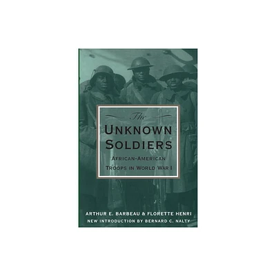 The Unknown Soldiers - by Arthur E Barbeau & Florette Henri (Paperback)