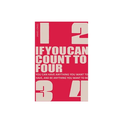 If You Can Count to Four - by James Jones & Jim Jones (Paperback)