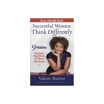 Successful Women Think Differently - by Valorie Burton (Paperback)