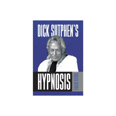 Dick Sutphens Hypnosis - by Roberta Sutphen (Paperback)