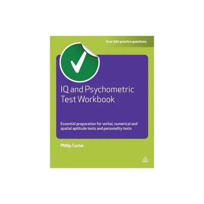 IQ and Psychometric Test Workbook - (Testing) by Philip Carter (Paperback)