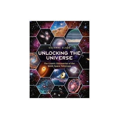 Unlocking the Universe - by Suzanne Slade (Hardcover)