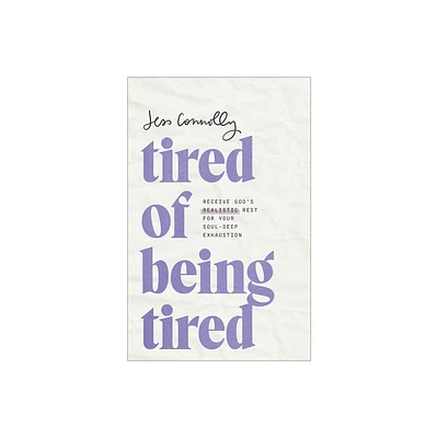 Tired of Being Tired