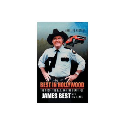 Best in Hollywood - by James Best (Hardcover)