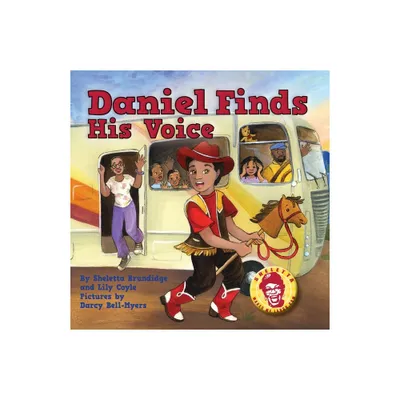 Daniel Finds His Voice - by Sheletta Brundidge & Lily Coyl (Paperback)