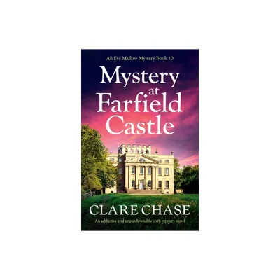 Mystery at Farfield Castle - (An Eve Mallow Mystery) by Clare Chase (Paperback)