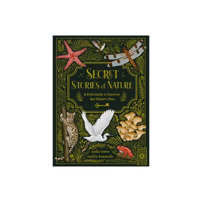 Secret Stories of Nature - by Saskia Gwinn (Hardcover)