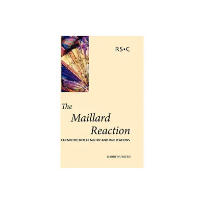 Maillard Reaction - by H E Nursten (Hardcover)