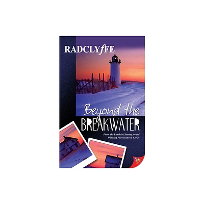 Beyond the Breakwater - (Provincetown Tales) by Radclyffe (Paperback)