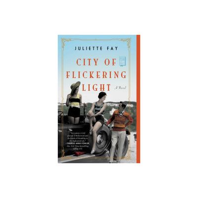 City of Flickering Light - by Juliette Fay (Paperback)