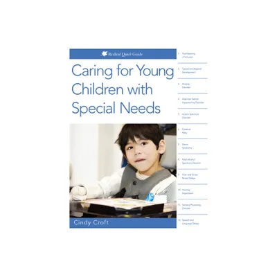 Caring for Young Children with Special Needs - (Redleaf Quick Guides) by Cindy Croft (Paperback)