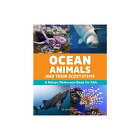 Ocean Animals and Their Ecosystems - by Erics Coln (Paperback)