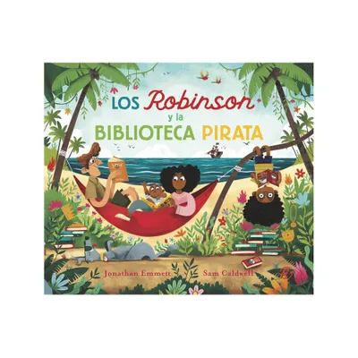 Los Robinson Y La Biblioteca Pirata - by Jonathan Emmett (Hardcover)