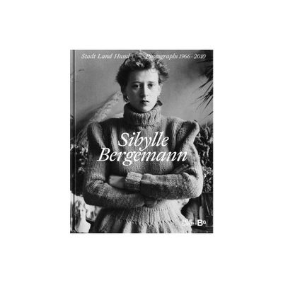 Sibylle Bergemann: Photographs 1966-2010 - (Hardcover)