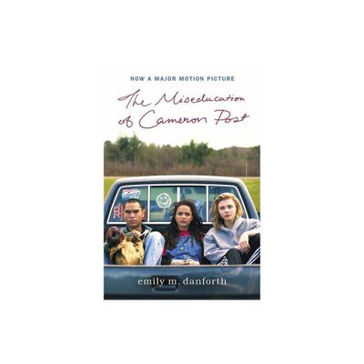 Miseducation of Cameron Post - by Emily M. Danforth (Paperback)