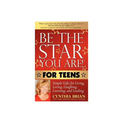 Be the Star You Are! for Teens - by Cynthia Brian (Paperback)