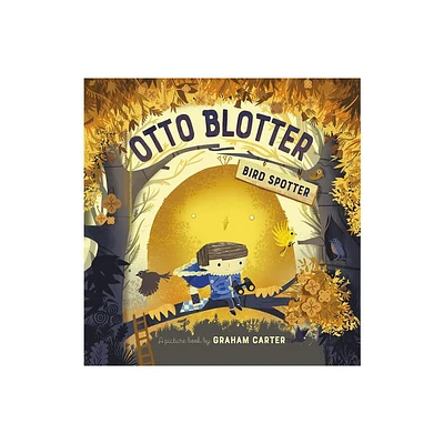 Otto Blotter, Bird Spotter - by Graham Carter (Hardcover)