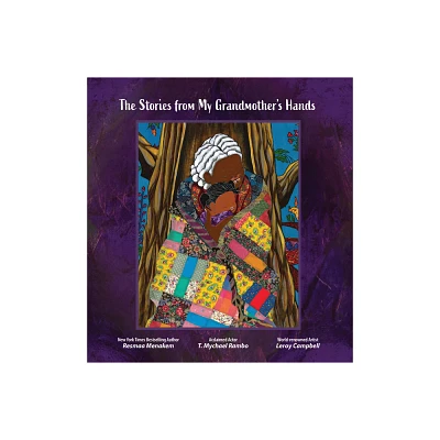 The Stories from My Grandmothers Hands - by Resmaa Menakem & T Mychael Rambo (Hardcover)