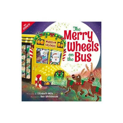 The Merry Wheels on the Bus (a Holiday Wheels on the Bus Book) - by J Elizabeth Mills (Paperback)