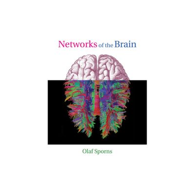 Networks of the Brain - by Olaf Sporns (Paperback)