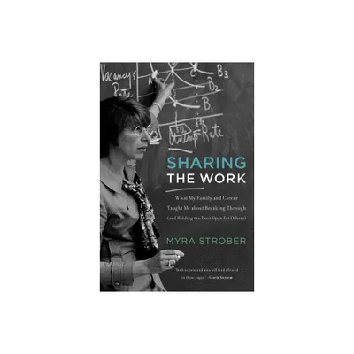 Sharing the Work - by Myra Strober (Paperback)