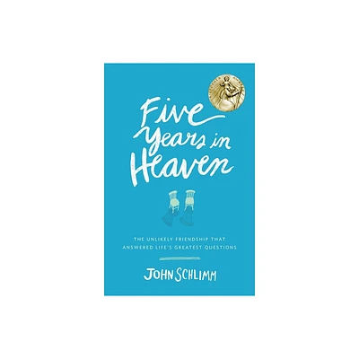 Five Years in Heaven - by John Schlimm (Paperback)