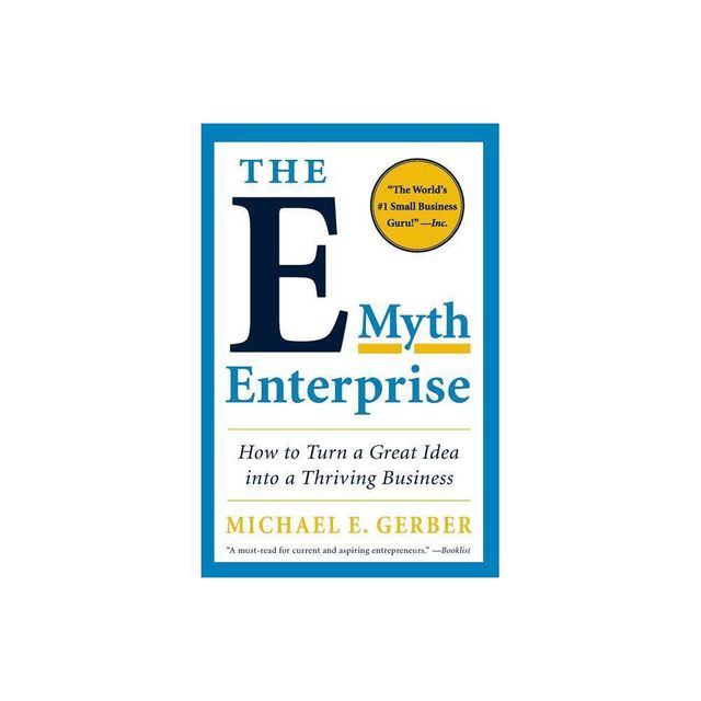 The E-Myth Enterprise - by Michael E Gerber (Paperback)