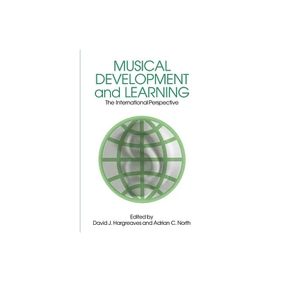 Musical Development and Learning - (Frontiers of International Education) by David J Hargreaves & Adrian North (Paperback)