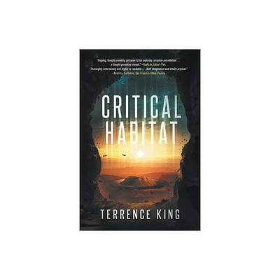 Critical Habitat - by Terrence King (Paperback)