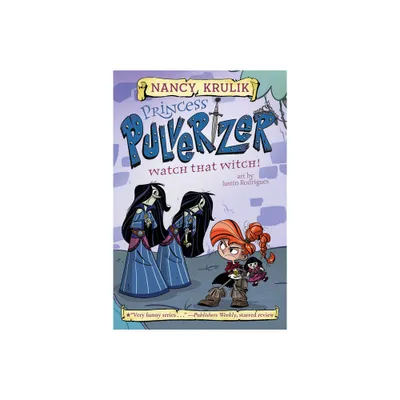 Watch That Witch! #5 - (Princess Pulverizer) by Nancy Krulik (Paperback)