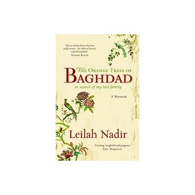 The Orange Trees of Baghdad - by Leilah Nadir (Paperback)