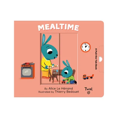 Mealtime - (Pull and Play) by Alice Le Henand (Board Book)