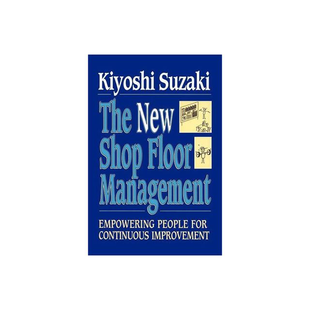 New Shop Floor Management - by Kiyoshi Suzaki (Paperback)