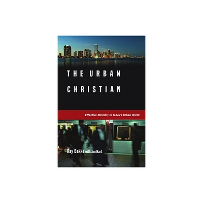 The Urban Christian - by Raymond J Bakke & Jim Hart (Paperback)