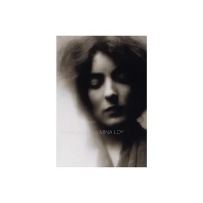 Stories and Essays of Mina Loy - (British Literature) (Paperback)