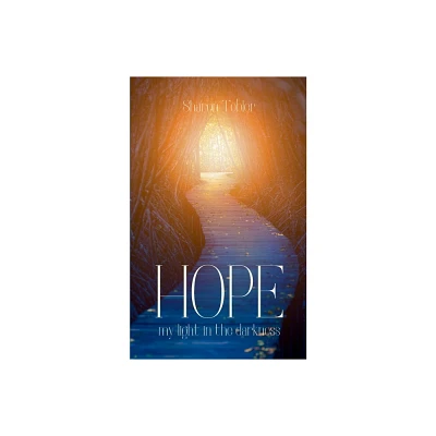 HOPE my light in the darkness - by Sharon Tobler (Paperback)