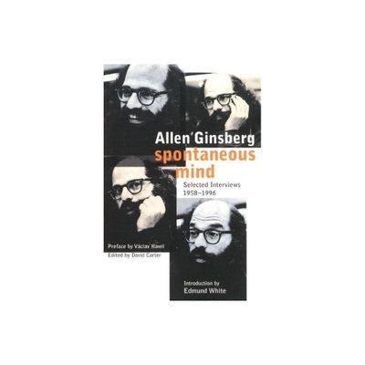 Spontaneous Mind - by Allen Ginsberg (Paperback)