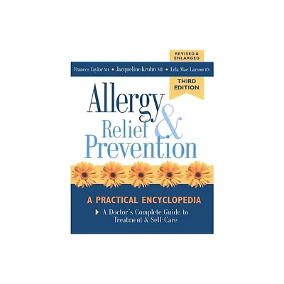 Allergy Relief and Prevention - 3rd Edition by Jacqueline Krohn & Frances Taylor & Erla Mae Larson (Paperback)