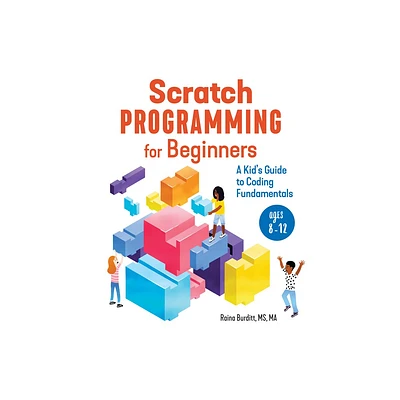 Scratch Programming for Beginners - by Raina Burditt (Paperback)