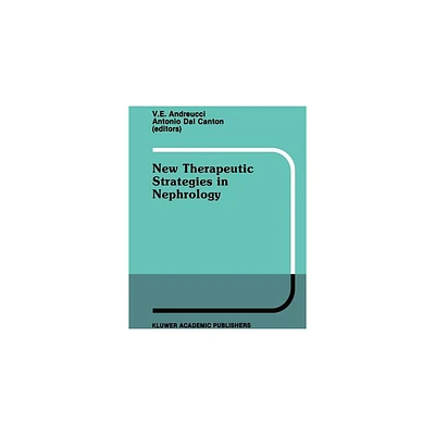 New Therapeutic Strategies in Nephrology - (Developments in Nephrology) by V E Andreucci & Antonia Dal Canton (Hardcover)