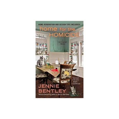 Home for the Homicide - (Do-It-Yourself Mystery) by Jennie Bentley (Paperback)