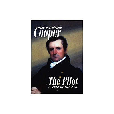 The Pilot - by James Fenimore Cooper (Hardcover)