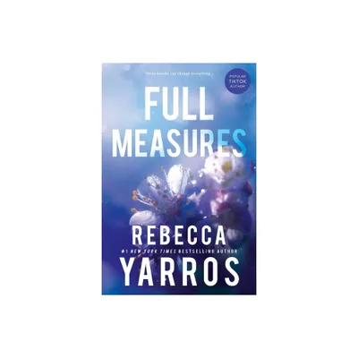 Full Measures - (Flight & Glory) by Rebecca Yarros (Paperback)