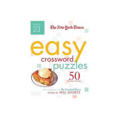 The New York Times Easy Crossword Puzzles Volume 23 - (Spiral Bound)