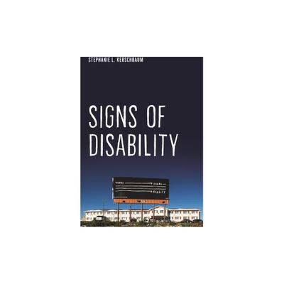 Signs of Disability - (Crip) by Stephanie L Kerschbaum (Paperback)