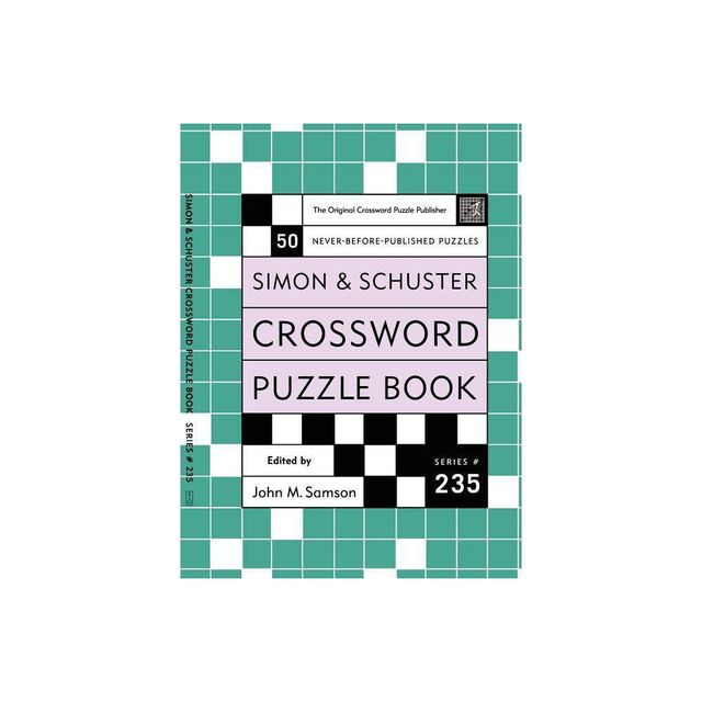 Simon and Schuster Crossword Puzzle Book #235 - (Simon & Schuster Crossword Puzzle Books) by John M Samson (Paperback)