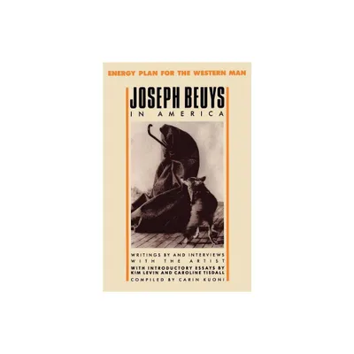 Joseph Beuys in America - (Paperback)