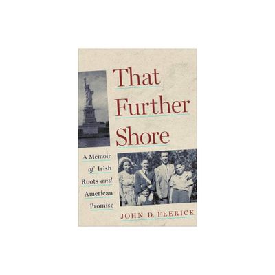 That Further Shore - by John D Feerick (Paperback)