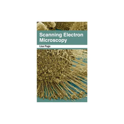 Scanning Electron Microscopy - by Lisa Page (Hardcover)