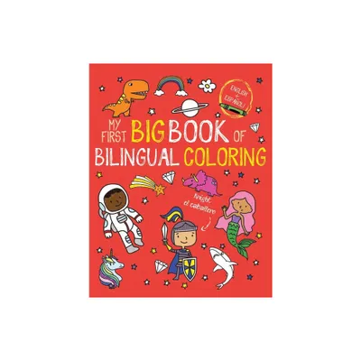 My First Big Book of Bilingual Coloring: Spanish - (My First Big Book of Coloring) by Little Bee Books (Paperback)